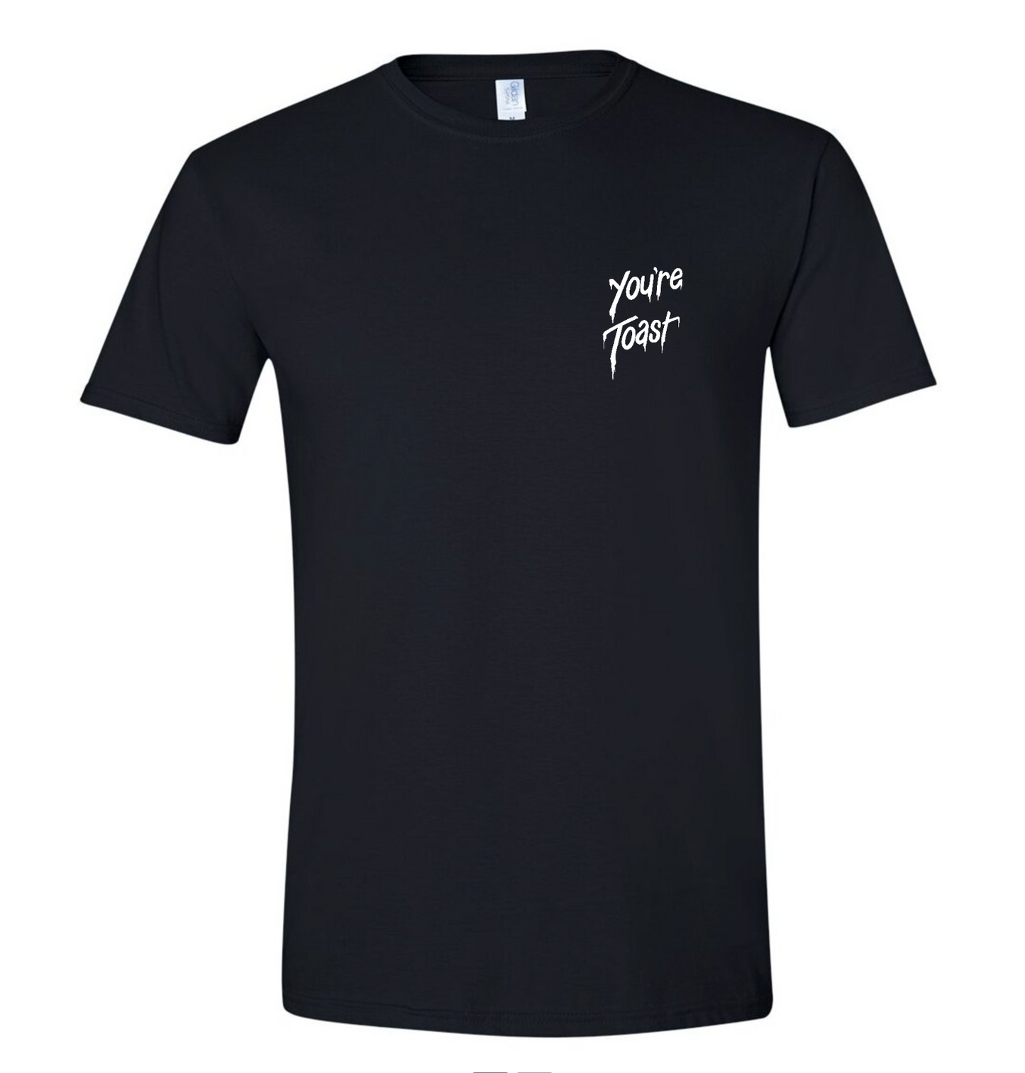 You're Toast Tee